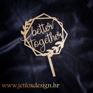 Personalizirani toper za tortu s natpisom Better Together.